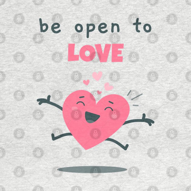 Be open to love by Blended Designs